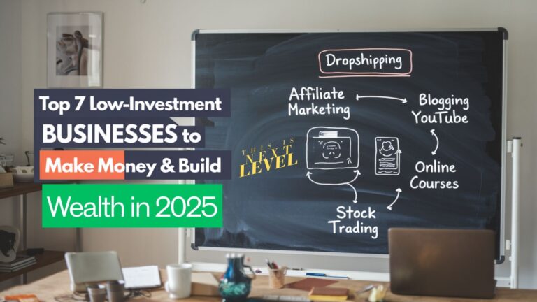 Read more about the article Top 7 Low-Investment Businesses to Make Money and Build Wealth in 2025