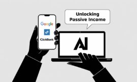 Unlocking Passive Income: Guide to Using Google, ClickBank, and AI for Affiliate Marketing Success