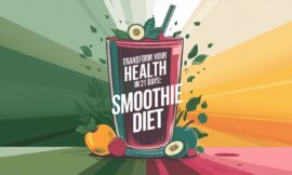 Transform Your Health in 21 Days: Smoothie Diet for Rapid Weight Loss, Energy, and Wellness